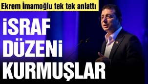 Ekrem İmamoğlu: Bu kenti yönetenler Tam bir israf düzeni kurmuşlar!