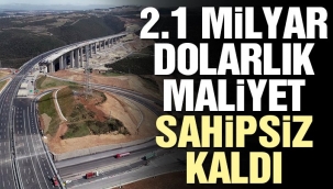 2.1 milyar dolarlık maliyet sahipsiz kaldı