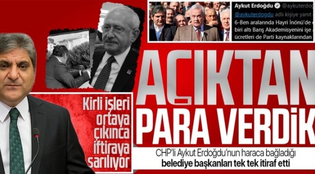 CHPli Aykut Erdoğdunun haraca bağladığı belediye başkanları konuştu: Kendisine açıktan para verdik