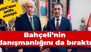 HSKdan istifa etmişti: Bahçelinin danışmanlığını da bıraktı