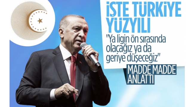 Cumhurbaşkanı Erdoğan Türkiye Yüzyılı vizyon belgesini açıkladı