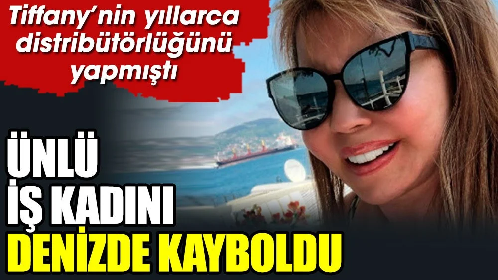 Dilek Ertek Ünlü iş kadını denizde kayboldu. Kaza mı Cinayet mi?