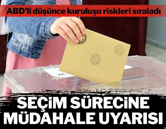 ABD'li düşünce kuruluşu analiz etti: 'Türkiye'de dijital seçim kırılganlığı yüksek'