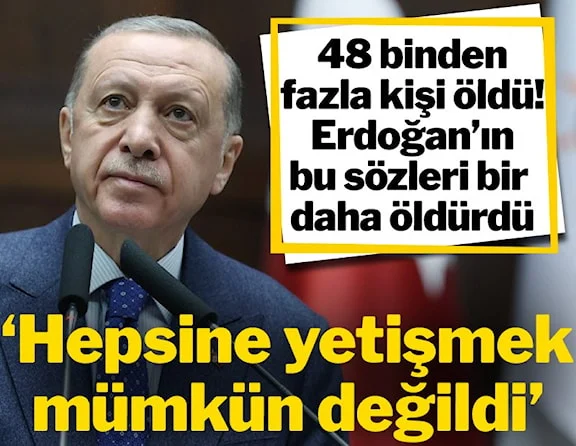 Cumhurbaşkanı Erdoğan'ın sözleri depremzedelerin acısını katladı