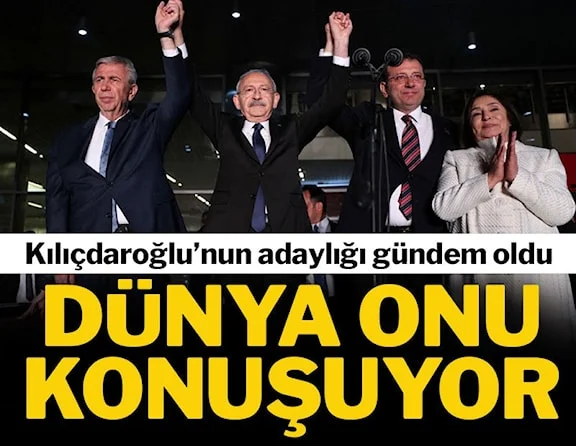 Dünya Altılı Masa'nın adayı Kılıçdaroğlu'nu konuşuyor