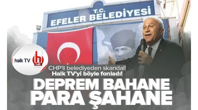 CHP'li belediyede skandal: Deprem bahanesiyle Halk TV'yi fonladılar!.