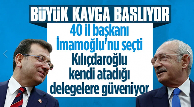 CHP'de kurultay hesapları: Yaklaşık 40'a yakın il başkanının desteği Ekrem İmamoğlu'ndan yana