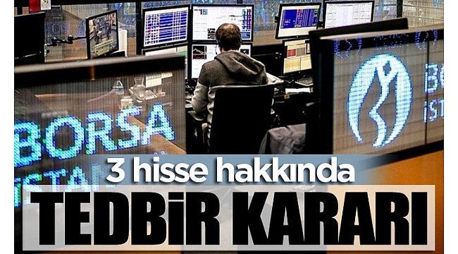 Borsa İstanbul'dan Aztek Teknoloji, Elite Naturel ve Tatlıpınar Enerji Üretim hisselerine tedbir kararı..