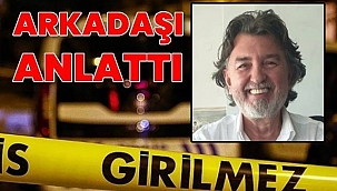 İŞ İNSANI NURHAN ÖR ÖLDÜRÜLDÜ!