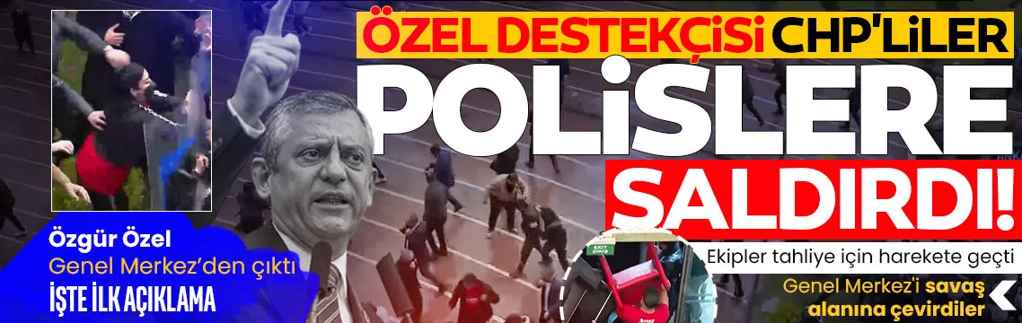 Özgür Özel destekçisi CHP'liler polislere saldırdı: Genel Merkez'de provokasyona giriştiler