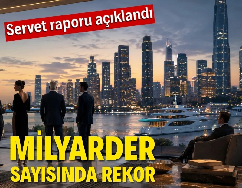 Dünyada milyarder sayısı rekor kırdı