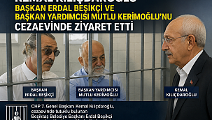 KILIÇDAROĞLU'NDAN CEZAEVİ ZİYARETİ!